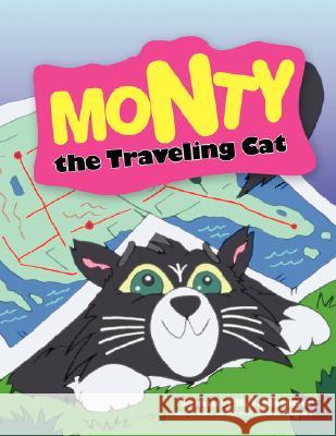 Monty the Traveling Cat B. J. Moesner 9781436311540 Xlibris Corporation - książka
