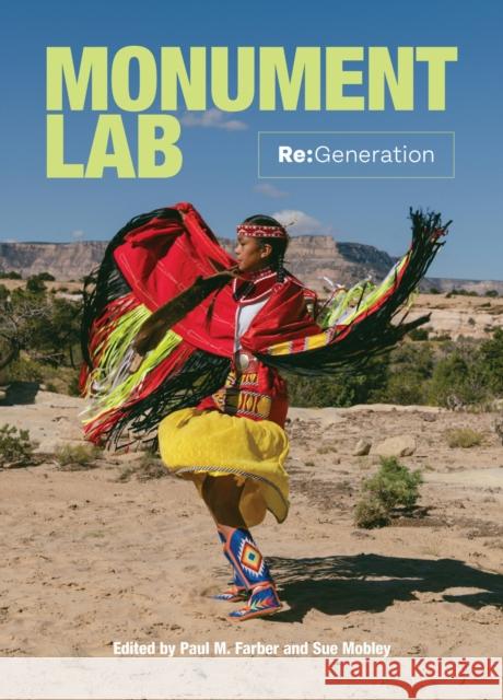 Monument Lab: RE: Generation Paul M. Farber Sue Mobley 9781439923979 Temple University Press - książka