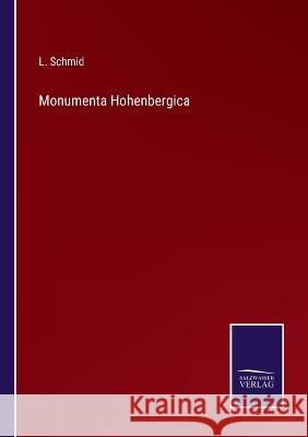 Monumenta Hohenbergica L Schmid   9783375080464 Salzwasser-Verlag - książka