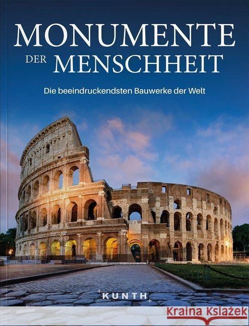 Monumente der Menschheit : Die beeindruckendsten Bauwerke der Welt  9783955046910 Kunth - książka