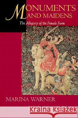 Monuments & Maidens: The Allegory of the Female Form Warner, Marina 9780520227330 University of California Press - książka