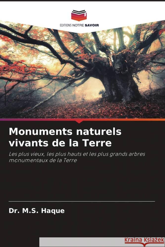 Monuments naturels vivants de la Terre M. S. Haque 9786207162420 Editions Notre Savoir - książka