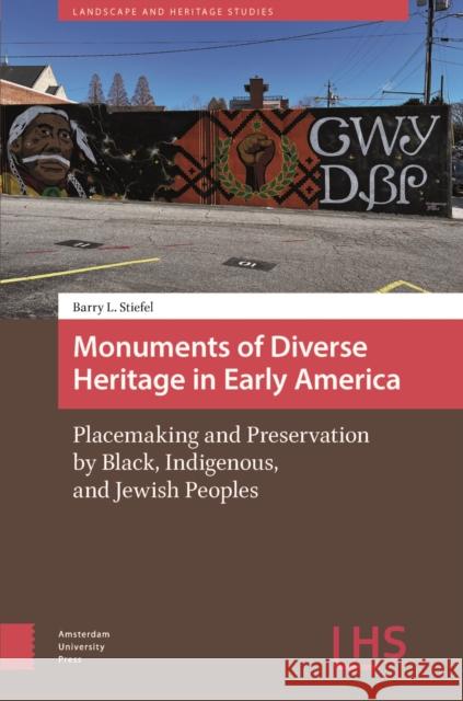 Monuments of Diverse Heritage in Early America Barry Stiefel 9789048562756 Amsterdam University Press - książka