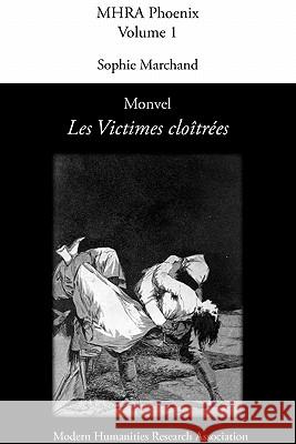 Monvel, 'Les Victimes Cloîtrées' Monvel, Sophie Marchand 9781907322211 Modern Humanities Research Association - książka