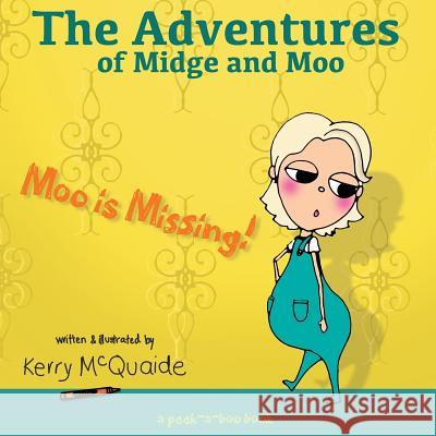 Moo is Missing: A Peek-a-boo Book McQuaide, Kerry 9781944121136 Calamity Press - książka