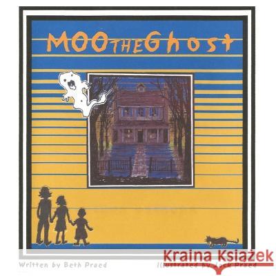 Moo The Ghost Beth Praed, Jack Praed 9781647496241 Go to Publish - książka