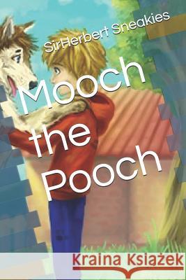 Mooch the Pooch Myra Luna M. a. Hebert Sirherbert Sneakies 9781790348466 Independently Published - książka