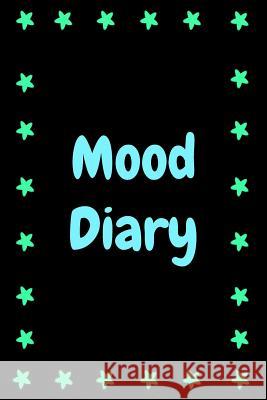 Mood Diary: Black with Aqua Green Star Border Sara a. Watts 9781796922448 Independently Published - książka