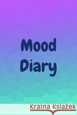 Mood Diary: Calming Cool Pastel Colors Sara a. Watts 9781796982510 Independently Published - książka
