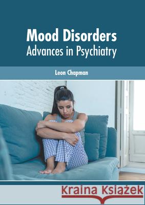 Mood Disorders: Advances in Psychiatry Leon Chapman 9781639270958 American Medical Publishers - książka