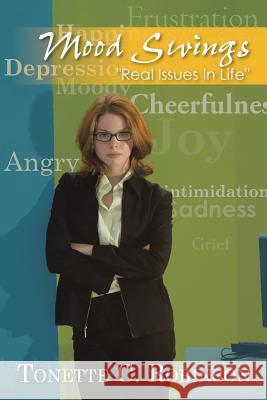 Mood Swings: Real Issues in Life Robinson, Tonette C. 9781491830369 Authorhouse - książka