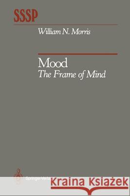 Mood: The Frame of Mind Morris, William N. 9781461281900 Springer - książka
