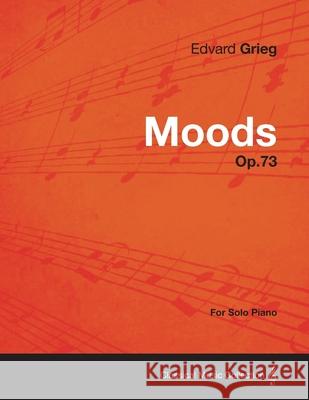 Moods Op.73 - For Solo Piano Edvard Grieg 9781447475606 Read Books - książka