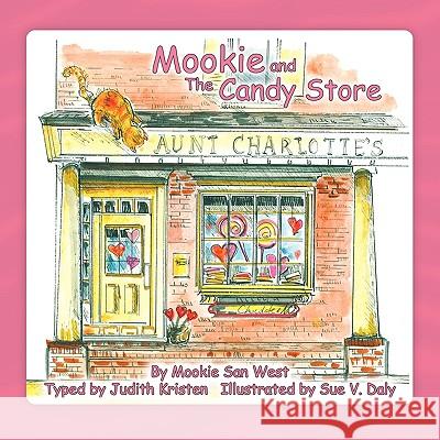 Mookie and the Candy Store Judith Kristen Sue V. Daly 9780984352616 Aquinas & Krone Publishing - książka