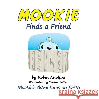 Mookie Finds a Friend Robin Adolphs Trevor Salter 9780645505580 Butternut Books - książka