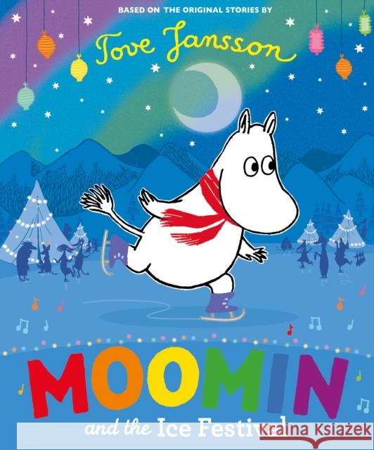 Moomin and the Ice Festival Tove Jansson   9780141375601 Penguin Random House Children's UK - książka