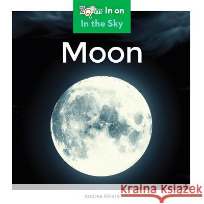 Moon Andrea Rivera 9781680799323 Abdo Zoom - książka