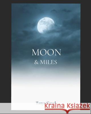 Moon & Miles Tanya Goyal   9798374263442 Independently Published - książka