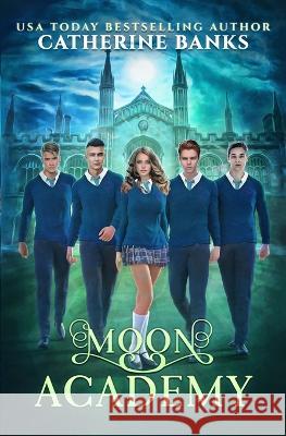 Moon Academy Catherine Banks 9781946301512 Turbo Kitten Industries - książka