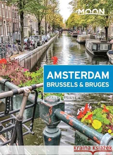 Moon Amsterdam, Brussels & Bruges Karen Turner 9781640494268 Avalon Travel Publishing - książka