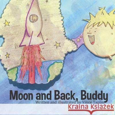 Moon and Back Buddy Amy Loiuse Taplin Vince Lee Taplin 9781734813852 Vince Taplin - książka