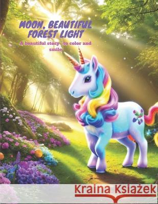 Moon, beautiful forest light Jair Cuba   9798852303295 Independently Published - książka