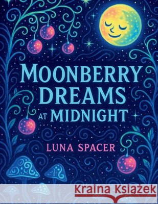 Moon Berry Dreams At Midnight COVER Spacer, Luna 9798349444753 Julian Dreams - książka