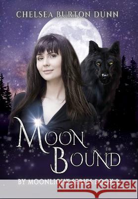 Moon Bound Chelsea Burton Dunn   9781644509401 4 Horsemen Publications, Inc. - książka