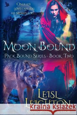 Moon Bound: Pack Bound Series Book 2 Leisl Leighton   9781922836038 Permien Press - książka