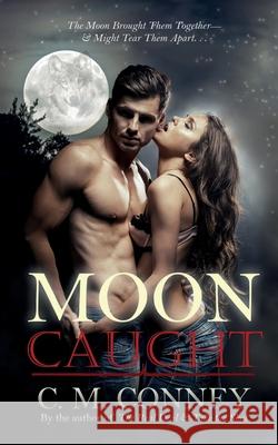 Moon Caught C. M. Conney 9781947122185 Ace Lyon Books - książka