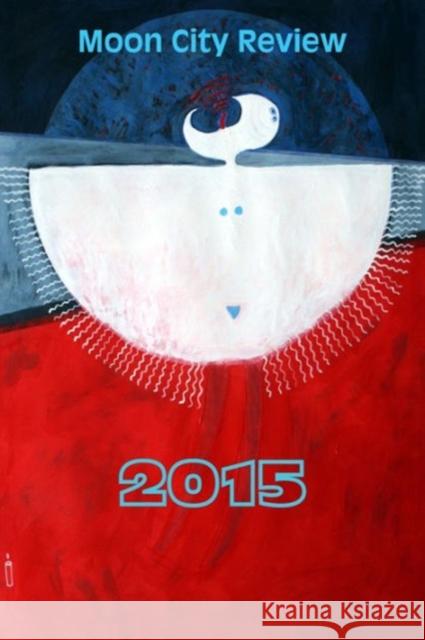 Moon City Review 2015 Michael Czyzniejewski Sara Burge John Turner 9780913785614 Moon City Press - książka