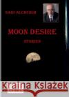 Moon desire: Stories in Arabic Said Alcheikh 9789176990728 Books on Demand