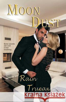 Moon Dust Rain Trueax 9781501063053 Createspace Independent Publishing Platform - książka