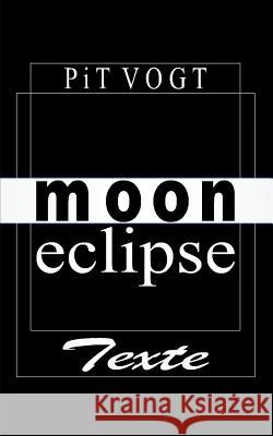 Moon Eclipse: Gedichte & Balladen Pit Vogt 9783752814880 Books on Demand - książka