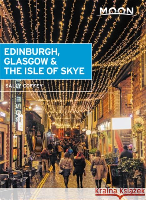 Moon Edinburgh, Glasgow & the Isle of Skye Sally Coffey 9781640490154 Moon Travel - książka