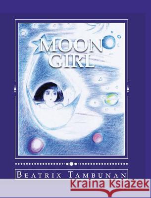 Moon Girl Beatrix S Tambunan 9781320163811 Blurb - książka