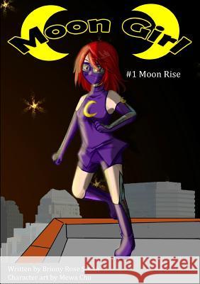 Moon Girl 1: Moon Rise Briony Rose Smith 9781326797478 Lulu.com - książka