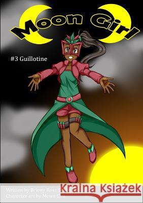 Moon Girl 3: Guillotine Briony Rose Smith 9780244124915 Lulu.com - książka