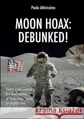 Moon Hoax: Debunked! Paolo Attivissimo 9781291591576 Lulu Press Inc - książka