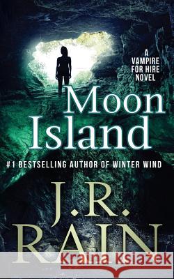 Moon Island J. R. Rain 9781548323530 Createspace Independent Publishing Platform - książka