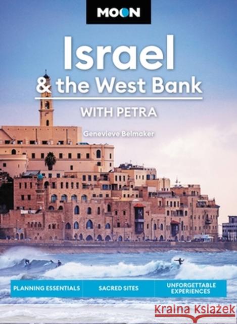 Moon Israel & the West Bank (Third Edition): Planning Essentials, Sacred Sites, Unforgettable Experiences Genevieve Belmaker 9781640499546 Moon Travel - książka