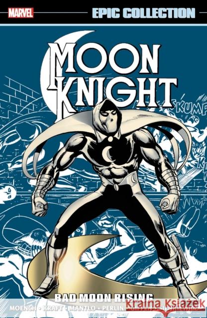 Moon Knight Epic Collection: Bad Moon Rising Marvel Comics                            Doug Moench David Anthony Kraft 9781302929855 Marvel Comics - książka