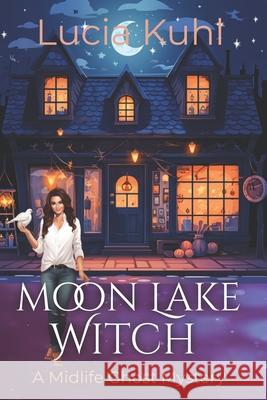 Moon Lake Witch Lucia Kuhl 9781500754433 Createspace - książka
