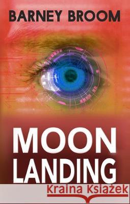 Moon Landing: Podric Moon's Adventures with JFK and the Apollo Missions Barney Broom 9781838046064 Podric Moon Ltd - książka