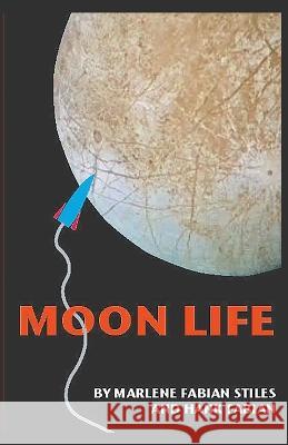 Moon Life Hank Fabian, Marlene Fabian Stiles 9798201858780 Hank Fabian - książka