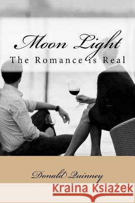 Moon Light: The Romance is Real Quinney, Donald James 9781542744928 Createspace Independent Publishing Platform - książka