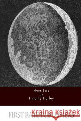 Moon Lore Timothy Harley 9781511620178 Createspace - książka