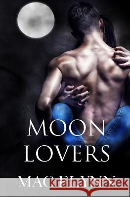 Moon Lovers (BBW Werewolf / Shifter Romance) Flynn, Mac 9781517742331 Createspace - książka