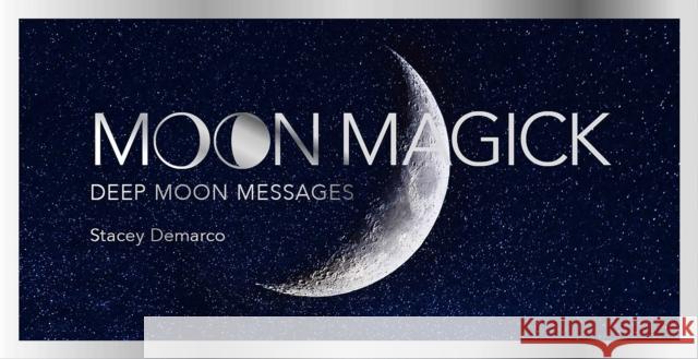 Moon Magick: Deep Moon Messages (40 Full-Color Cards) DeMarco, Stacey 9781925946154 Rockpool Publishing - książka