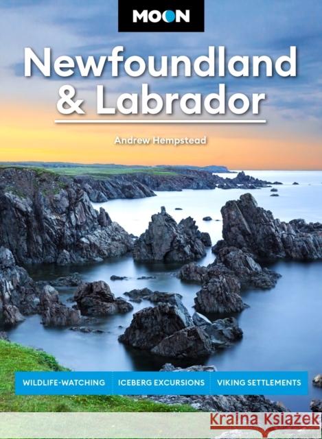 Moon Newfoundland & Labrador (Third Edition) Andrew Hempstead 9798886471229 Avalon Travel Publishing - książka